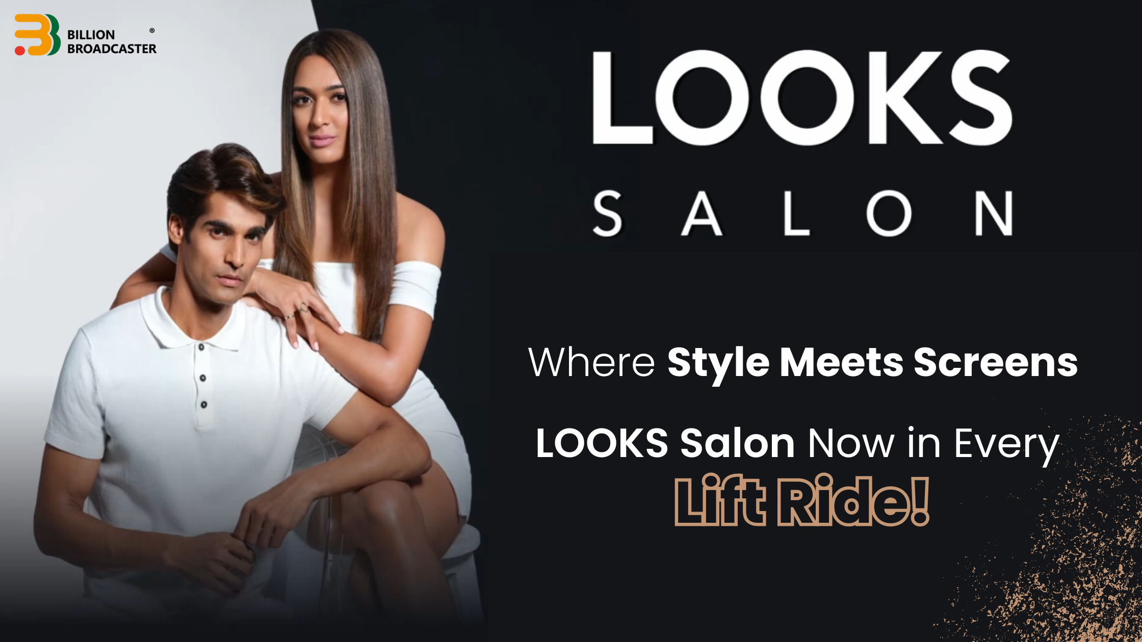 LOOKS Salon Collaborates with Billion Broadcaster to Amplify Brand Visibility